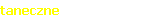 taneczne