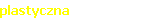 plastyczna